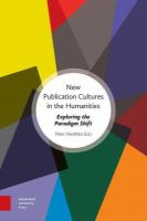 New publication cultures in the humanities exploring the paradigm shift /