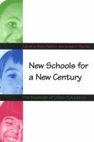 New schools for a new century : the redesign of urban education /