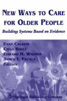 New ways to care for older people building systems based on evidence /