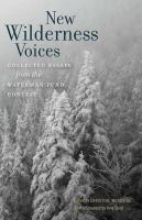 New wilderness voices : collected essays from the Waterman Fund contest /