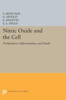 Nitric Oxide and the Cell : proliferation, differentiation, and death : proceedings of the symposium held in Calabria, Italy, in September 1996, under the auspices of the British and Italian Pharmacological Societies /