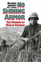 No shining armor : the Marines at war in Vietnam : an oral history /