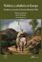 Nobleza y Caballería en Europa : Estudios en Recuerdo de Faustino Menéndez Pidal /