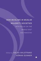 Non-Muslims in Muslim majority societies : with focus on the Middle East and Pakistan /