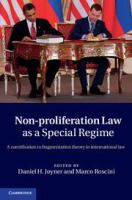 Non-proliferation law as a special regime a contribution to fragmentation theory in international law /