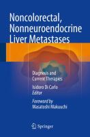 Noncolorectal, Nonneuroendocrine Liver Metastases Diagnosis and Current Therapies /