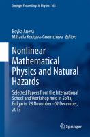 Nonlinear Mathematical Physics and Natural Hazards Selected Papers from the International School and Workshop held in Sofia, Bulgaria, 28 November – 02 December, 2013 /