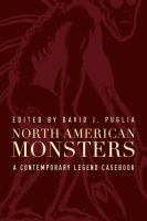 North American monsters : a contemporary legend casebook /