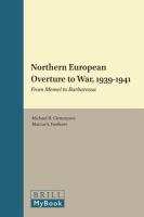 Northern European overture to war, 1939-1941 from Memel to Barbarossa /