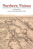 Northern visions : new perspectives on the North in Canadian history /