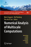 Numerical Analysis of Multiscale Computations Proceedings of a Winter Workshop at the Banff International Research Station 2009 /