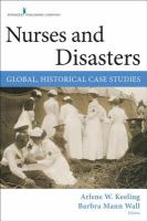 Nurses and disasters global, historical case studies /