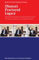 Obama's fractured legacy : the politics and policies of an embattled presidency /