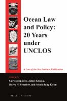 Ocean law and policy 20 years under UNCLOS /