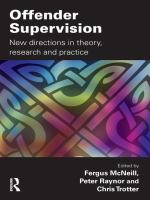 Offender supervision new directions in theory, research and practice /