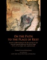 On the path to the place of rest : demotic graffiti relating to the ibis and falcon cult from the Spanish mission at Dra Abu el-Nagaʻ (TT 11, TT 12, tomb -399-, and environs) /