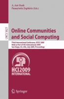 Online Communities and Social Computing Third International Conference, OCSC 2009, Held as Part of HCI International 2009, San Diego, CA, USA, July 19-24, 2009, Proceedings /