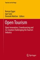 Open Tourism Open Innovation, Crowdsourcing and Co-Creation Challenging the Tourism Industry /