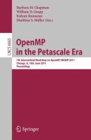 OpenMP in the Petascale Era 7th International Workshop on OpenMP, IWOMP 2011, Chicago, Il, USA, June 13-15, 2011, Proceedings /