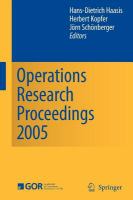 Operations Research Proceedings 2005 Selected Papers of the Annual International Conference of the German Operations Research Society (GOR) /