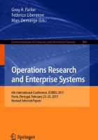 Operations Research and Enterprise Systems 6th International Conference, ICORES 2017, Porto, Portugal, February 23–25, 2017, Revised Selected Papers /