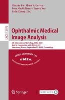 Ophthalmic Medical Image Analysis 8th International Workshop, OMIA 2021, Held in Conjunction with MICCAI 2021, Strasbourg, France, September 27, 2021, Proceedings /