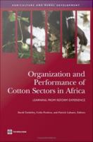 Organization and performance of cotton sectors in Africa learning from reform experience /