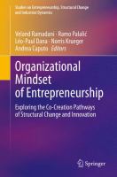 Organizational Mindset of Entrepreneurship Exploring the Co-Creation Pathways of Structural Change and Innovation /