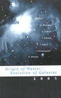 Origin of matter & evolution of galaxies 2003