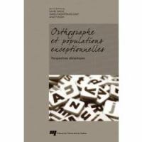 Orthographe et populations exceptionnelles perspectives didactiques /