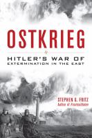 Ostkrieg : Hitler's War of Extermination in the East.