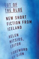 Out of the blue : new short fiction from Iceland /