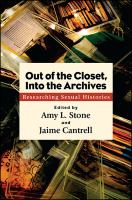 Out of the closet, into the archives researching sexual histories /