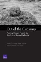 Out of the ordinary finding hidden threats by analyzing unusual behavior /