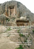 Over the mountains and far away studies in near Eastern history and archaeology presented to Mirjo Salvini on the occasion of his 80th birthday /