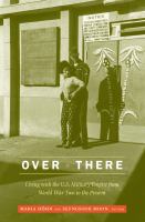 Over there : living with the U.S. military empire from World War Two to the present /