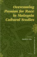 Overcoming passion for race in Malaysia cultural studies