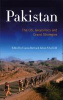 Pakistan The US, geopolitics and grand strategies/
