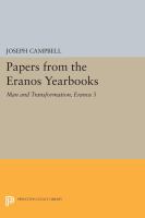 Papers from the Eranos Yearbooks, Eranos 5 : Man and Transformation /