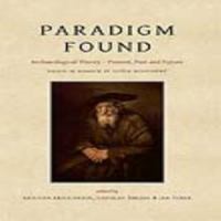 Paradigm found : archaeological theory present, past and future : essays in honour of Evžen Neustupný /