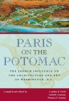 Paris on the Potomac the French influence on the architecture and art of Washington, D.C. /