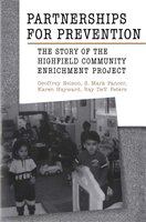 Partnerships for prevention : the story of the Highfield Community Enrichment Project /