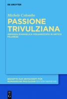 Passione Trivulziana armonia evangelica volgarizzata in milanese antico : edizione critica e commentata, analisi linguistica e glossario /