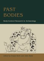 Past bodies : body-centered research in archaeology /