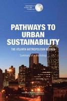 Pathways to urban sustainability the Atlanta metropolitan region : summary of a workshop /