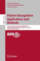 Pattern Recognition Applications and Methods 7th International Conference, ICPRAM 2018, Funchal, Madeira, Portugal, January 16-18, 2018, Revised Selected Papers /