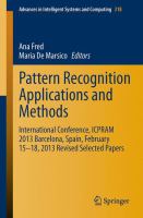 Pattern Recognition Applications and Methods International Conference, ICPRAM 2013 Barcelona, Spain, February 15-18, 2013 Revised Selected Papers /