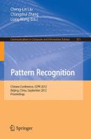 Pattern Recognition Chinese Conference, CCPR 2012, Beijing, China, September 24-26, 2012. Proceedings /