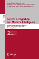 Pattern Recognition and Machine Intelligence 8th International Conference, PReMI 2019, Tezpur, India, December 17-20, 2019, Proceedings, Part II /