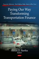 Paying our way transforming transportation finance /